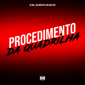 Procedimento da Quadrilha (Explicit)
