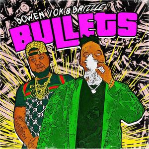 BULLETS (feat. Brizzle) [Radio Edit] [Explicit]