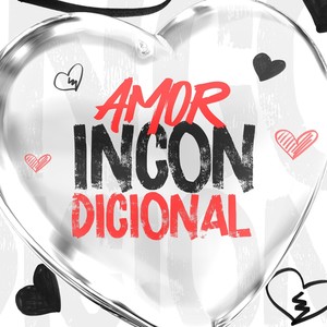 Amor Incondicional (Explicit)