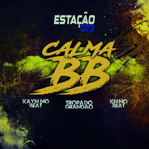 Calma Bb (Explicit)