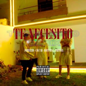 TE NECESITO (REMIX) (feat Dace Crnj) [Explicit]