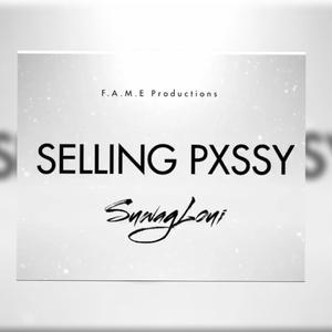 Selling Pxssy (Explicit)