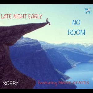 No Room (Sorry) [feat. Missy States]