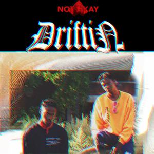 DRIFTIN (feat. Trino & ShyMeetsGuy) (Explicit)