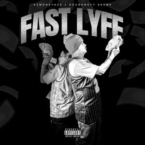 Fast Lyfe (feat. Doughboyy Skeme) (Explicit)