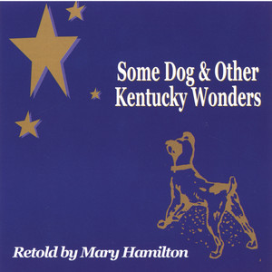 Some Dog and Other Kentucky Wonders