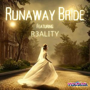 Runaway Bride (feat. R3ALITY)