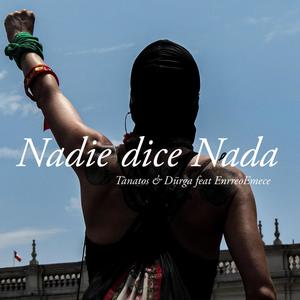 Nadie dice Nada (feat. Dürga, EnrreoEmece & Dj Ropo) [Explicit]