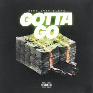 Gotta Go (Explicit)