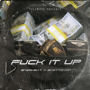 **** It Up (feat. SkottDvmn) [Explicit]