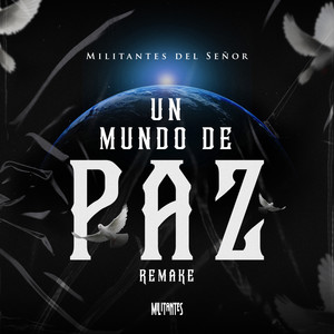 Un Mundo de Paz (Remake)