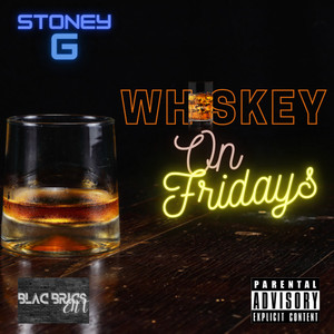 Whiskey On Fridays (Explicit)