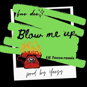 Blow me up (Explicit)