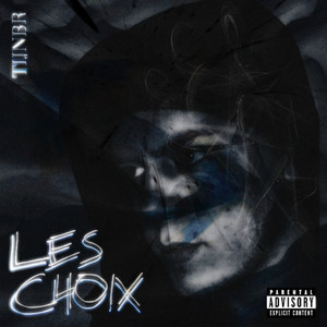 Les Choix (Explicit)