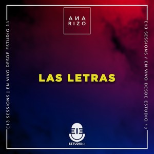 Las Letras (En Vivo, E13 Sessions)