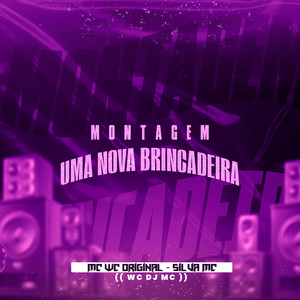 Montagem - Uma Nova Brincadeira (Explicit)