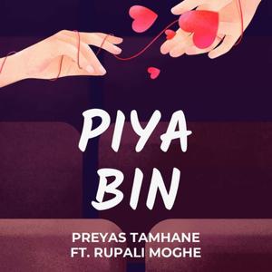 Piya Bin (feat. Rupali Moghe)