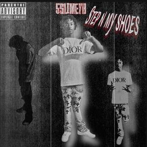 Step n my shoes (Explicit)