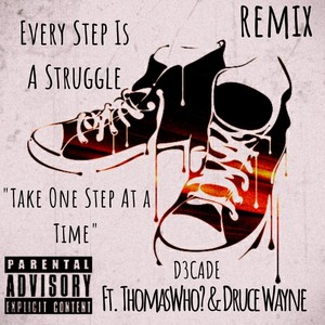 Every Step Is a Struggle[feat. Thomas Who? & Druce Wayne] (Remix|Explicit)