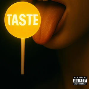 Taste (Explicit)