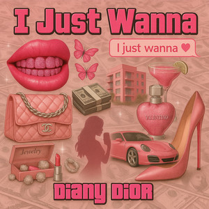 I Just Wanna (Explicit)