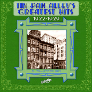 Tin Pan Alley's Greatest Hits, 1922-1929