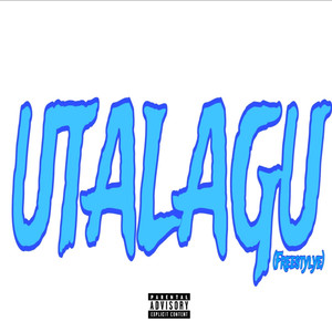 Utalagu (Freestyle) [Explicit]