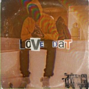 Love Dat (Explicit)