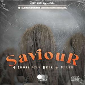 Saviour (feat. J Chris The Reel)