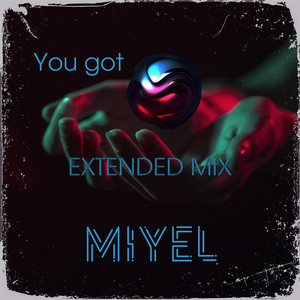 You Got (Extended Mix)