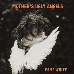 Mother's Ugly Angels