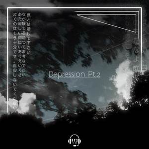 Depression PT. 2