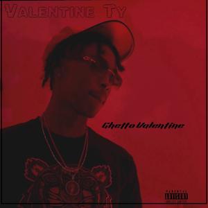 Ghetto Valentine (Explicit)