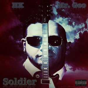 Soldier (feat. Mr. Geo) [Explicit]