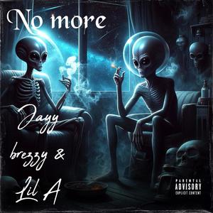 No More (feat. Lil A) [Explicit]