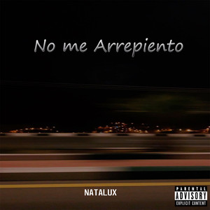 No Me Arrepiento (Explicit)