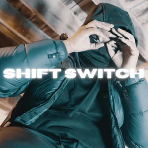 Shift Switch (feat. FsDaBender, Ybcdul & Skrilla)