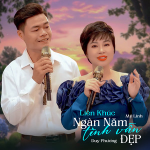 Liên Khúc / Ngàn Năm Tình Vẫn Đẹp