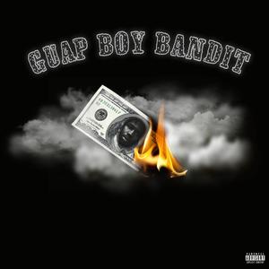 GUAP BOY BANDIT (Explicit)