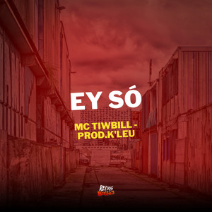 Ey Só (Explicit)