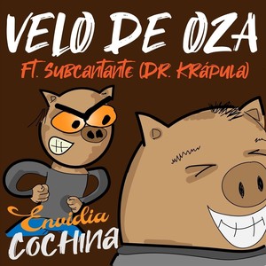 Envidia Cochina (feat. Doctor Krápula)