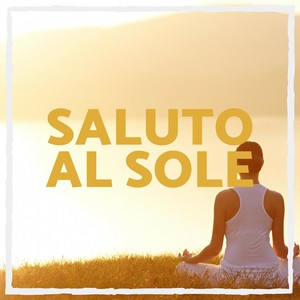 Yoga: Saluto Al Sole