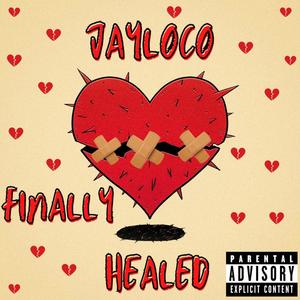 Finally Healed (Explicit)