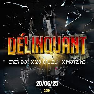 Delinquant (feat. Zo killeuh & Moyz NG) (Explicit)