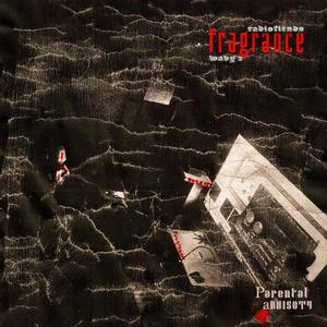 fragrance (feat. radiofiends) (Explicit)