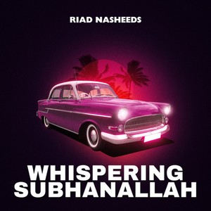 Whispering Subhanallah