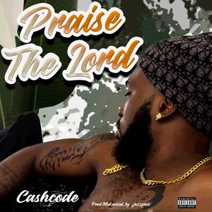 Praise the Lord (Explicit)
