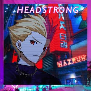 HEADSTRONG (Explicit)