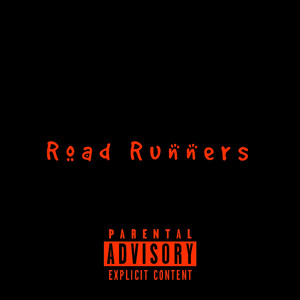 Road Runners (Explicit)