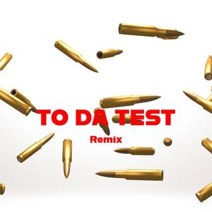 To Da Test (feat. MGKStatikk) (Remix|Explicit)